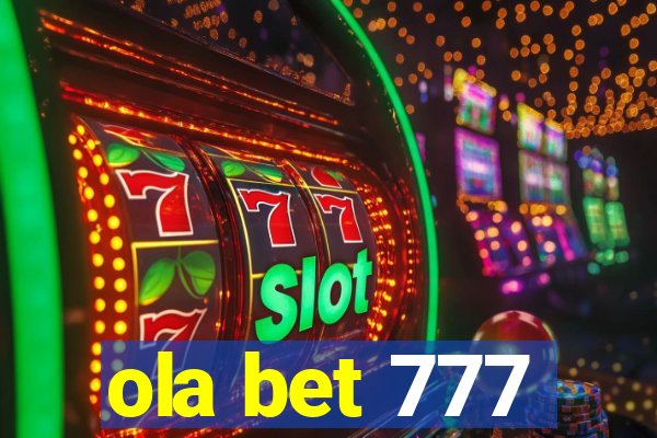 ola bet 777